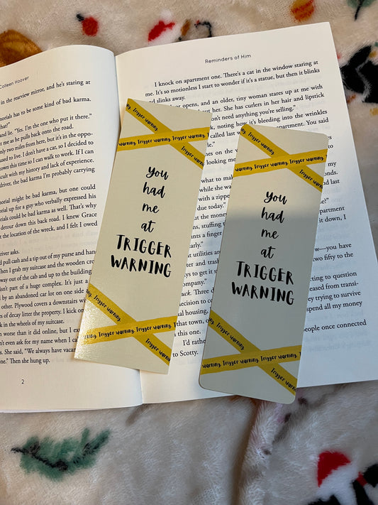 Had me at trigger warning bookmark