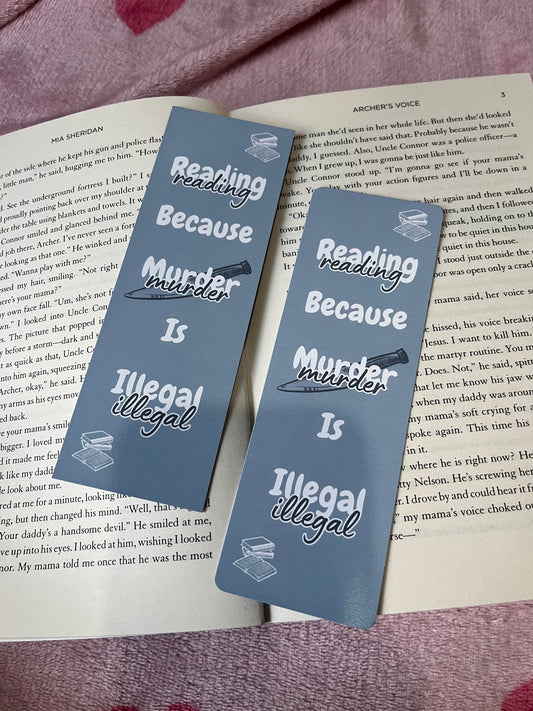 Reading because murder is illegal bookmark